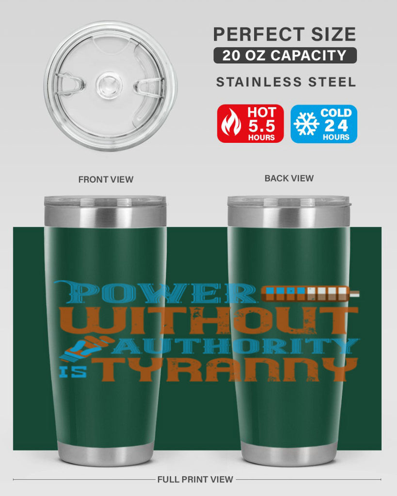 Power without authority is tyranny Style 15#- electrician- tumbler