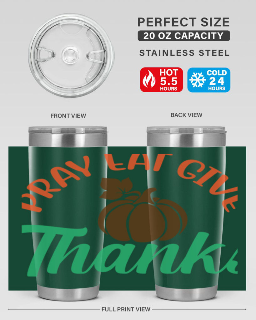 Pray Eat Give Thanks 519#- fall- Tumbler
