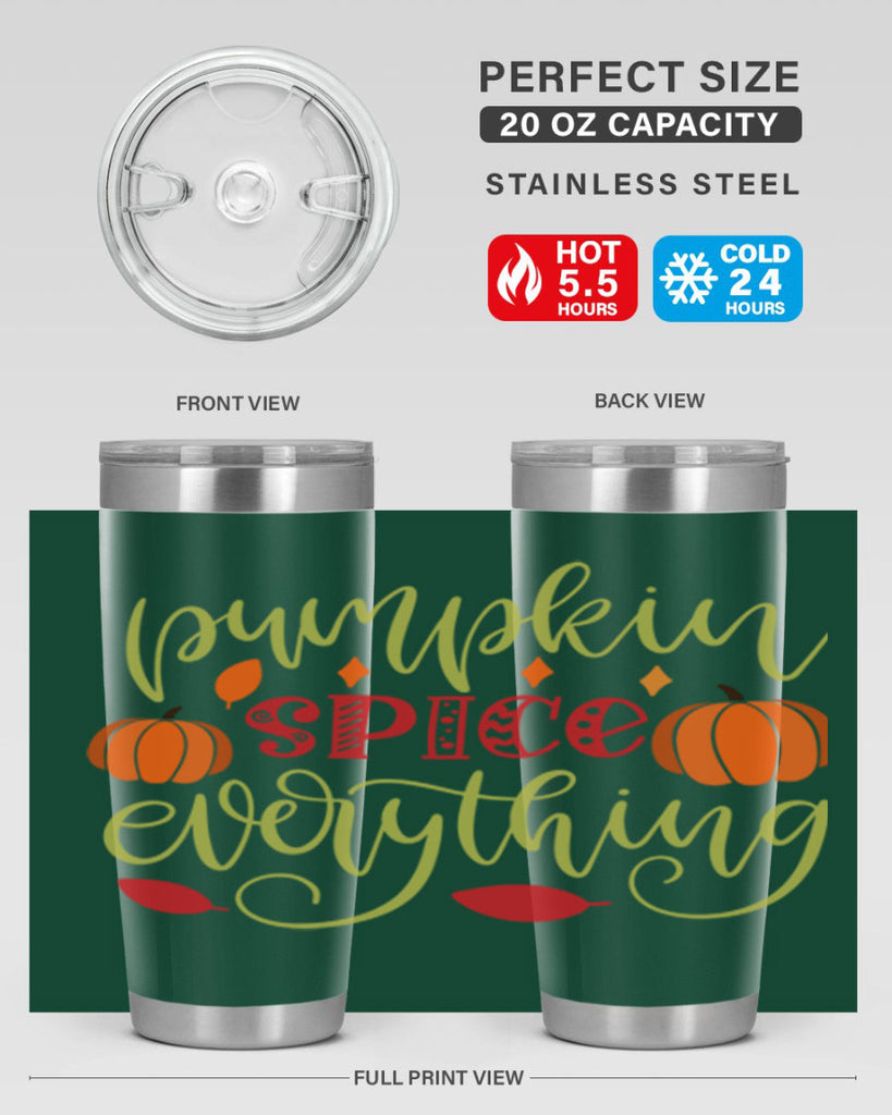 Pumpkin Spice Everything 545#- fall- Tumbler