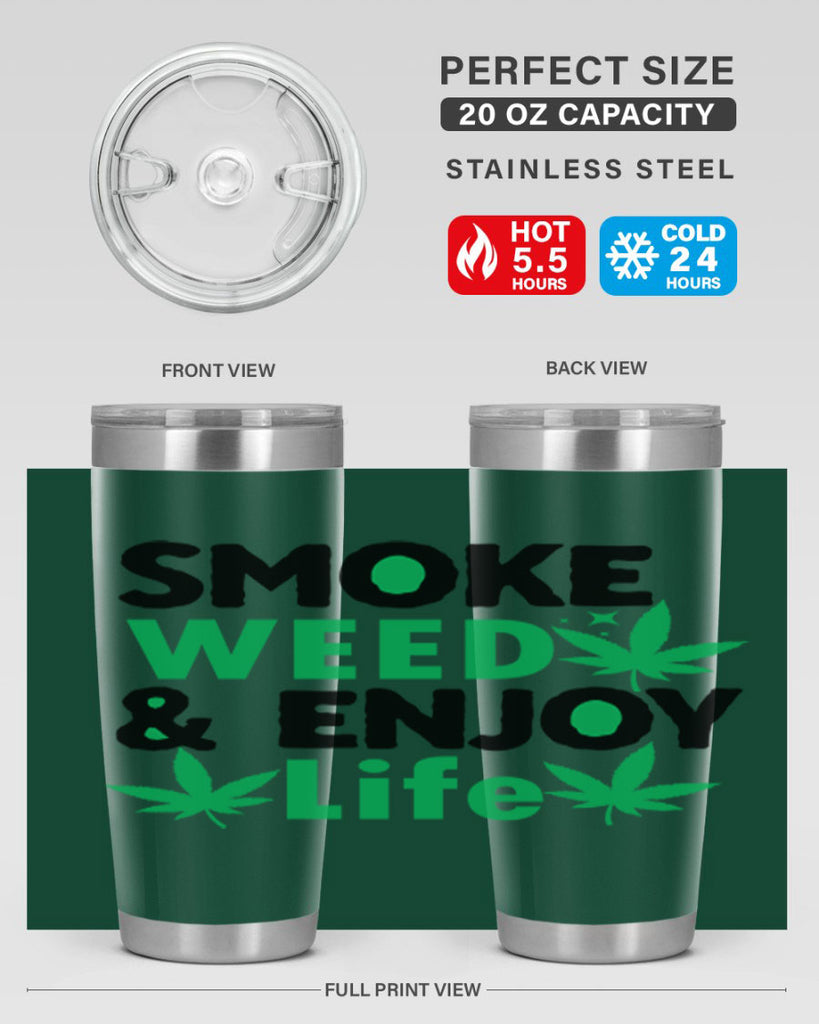 Smoke Weed Enjoy Life 235#- marijuana- Tumbler