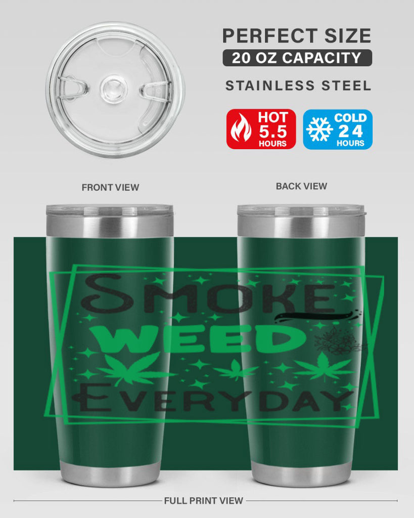 Smoke Weed Everyday 237#- marijuana- Tumbler