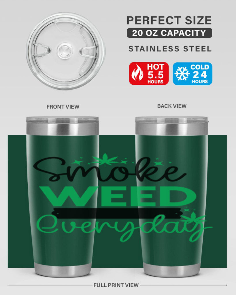 Smoke Weed Everyday 238#- marijuana- Tumbler