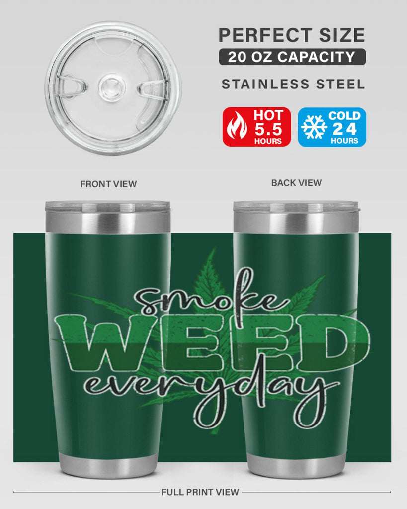 Smoke Weed Everyday Sublimation 244#- marijuana- Tumbler