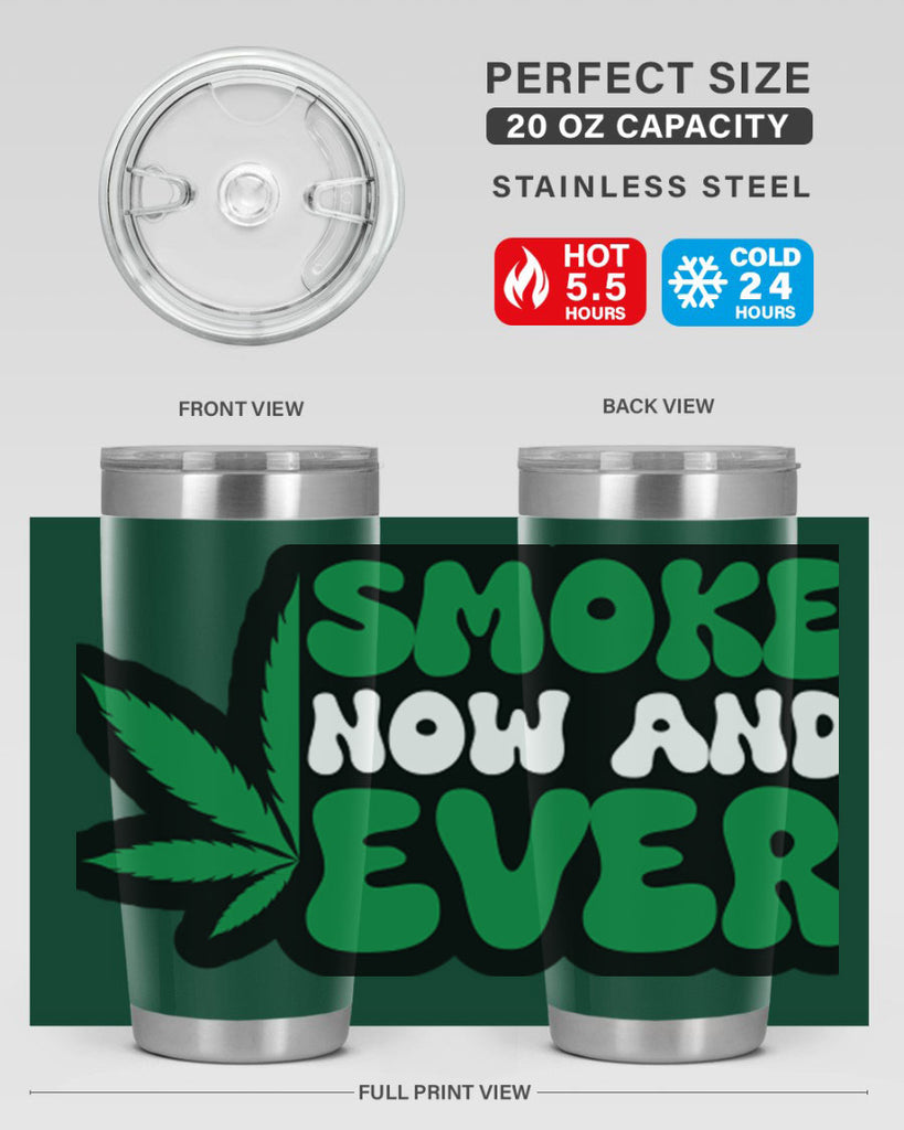 Smoke now and ever 232#- marijuana- Tumbler