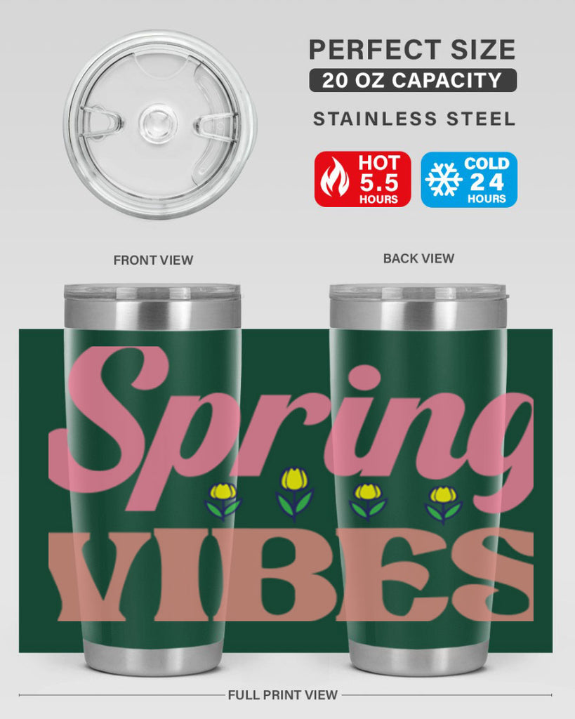 Spring Vibes  520#- spring- Tumbler