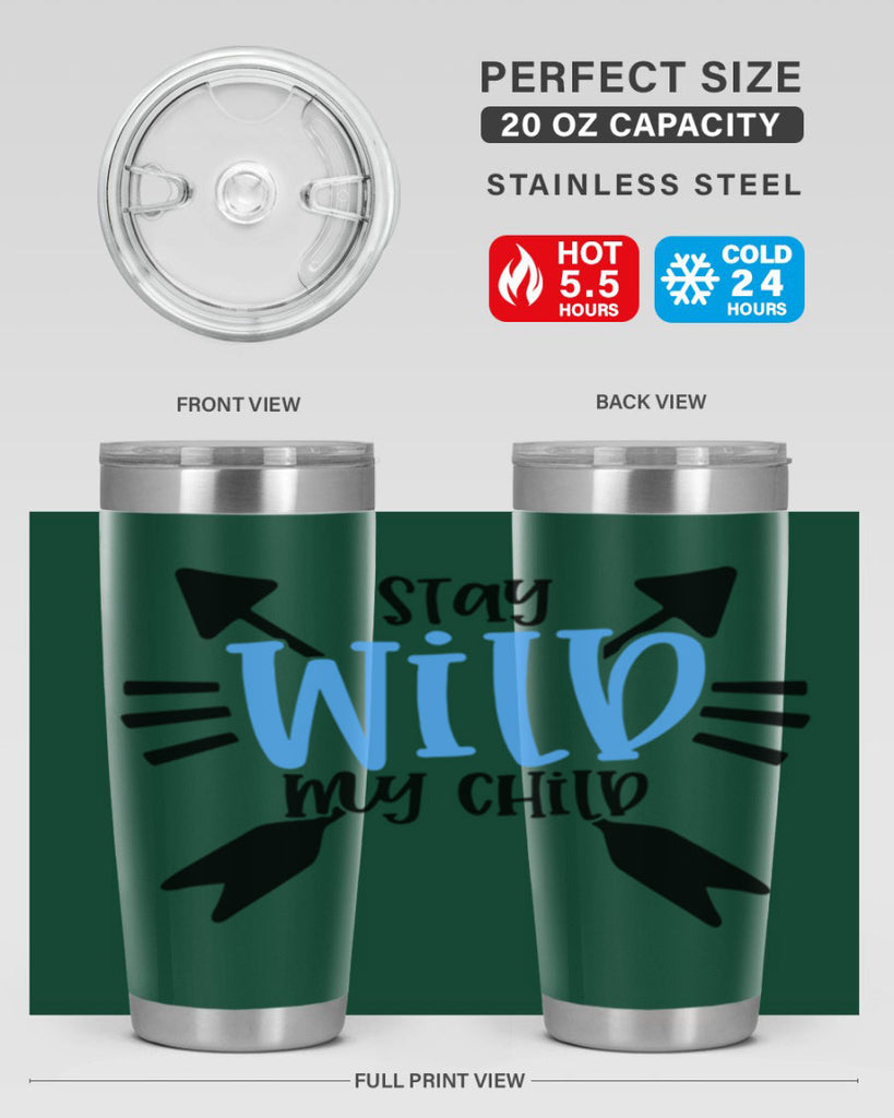 Stay Wild My Child Style 25#- baby- tumbler