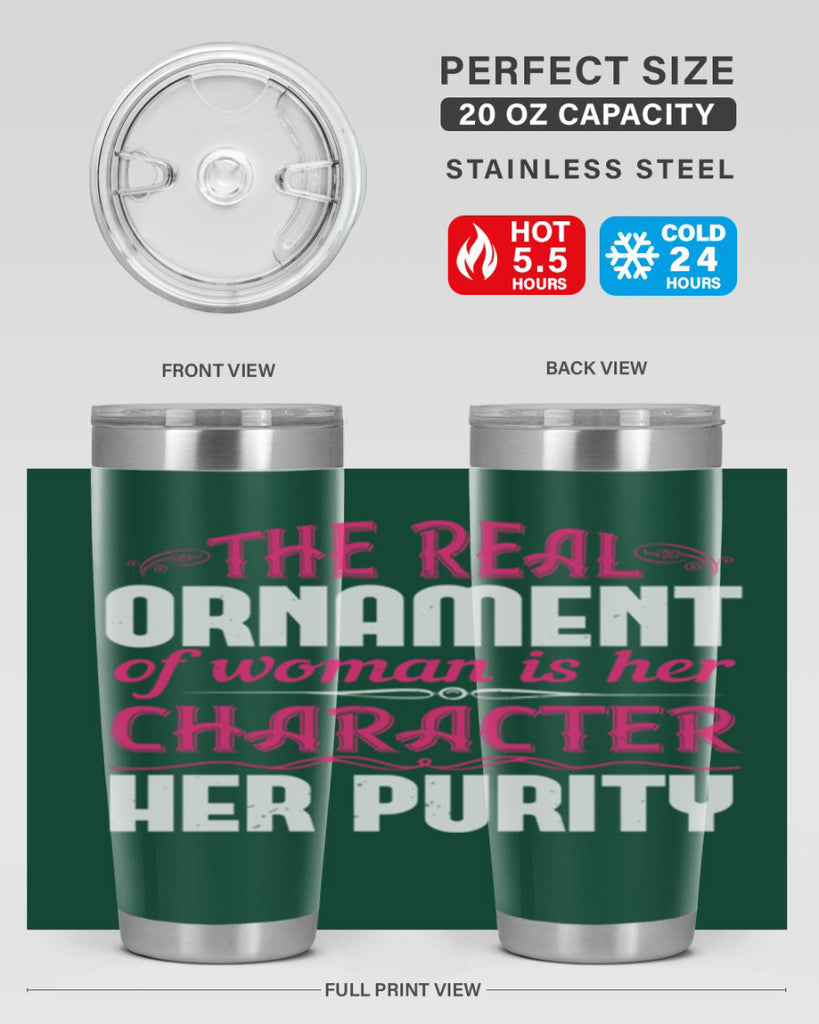 The real ornament of woman is her character her purity Style 22#- aunt- Tumbler