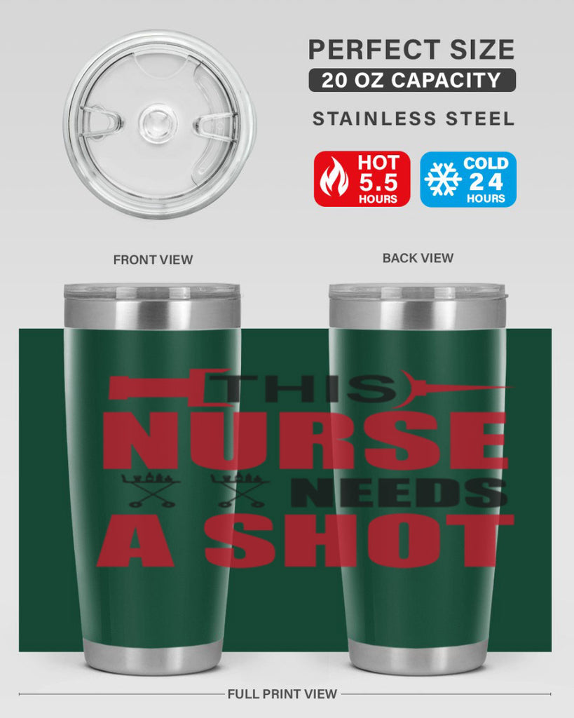 This nurse needs A shot Style 330#- nurse- tumbler