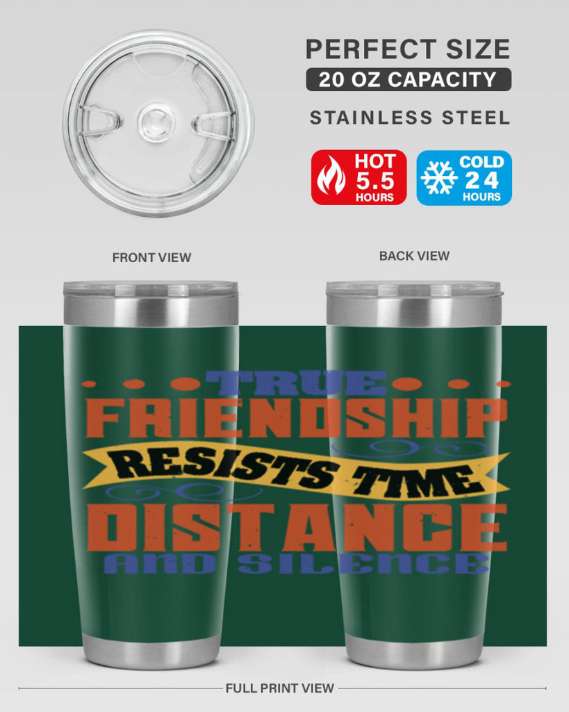 True friendship resists time distance and silence Style 31#- Best Friend- Tumbler