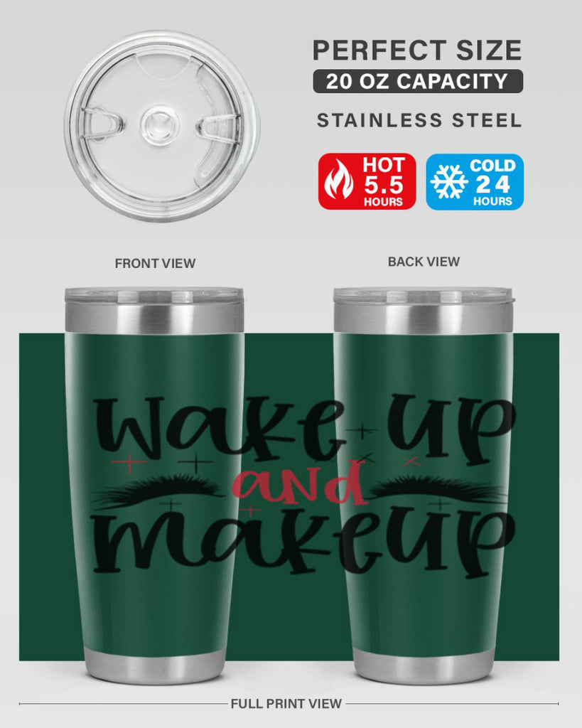 Wake up and makeup design Style 214#- make up- Tumbler