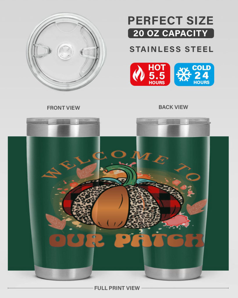 Welcome To Our Patch 635#- fall- Tumbler