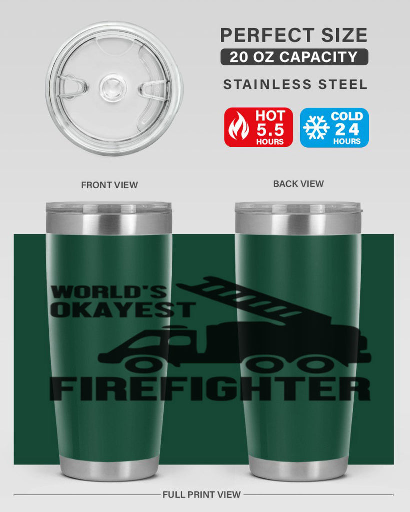 Worlds okayest Style 2#- fire fighter- tumbler
