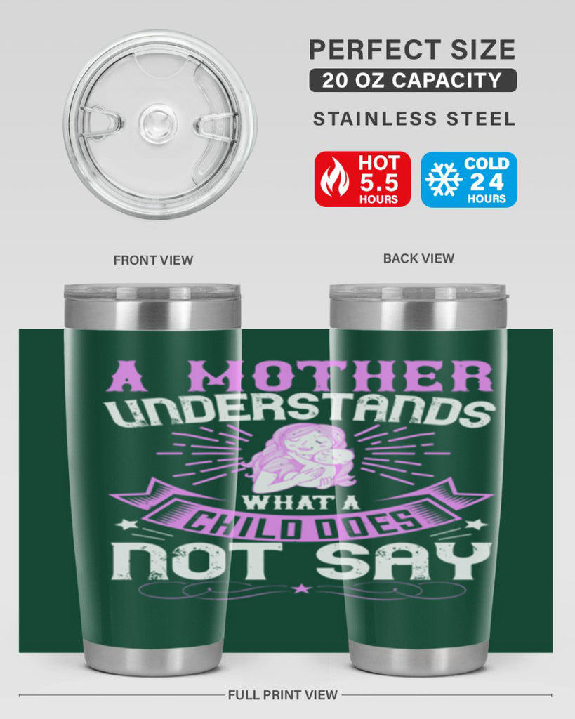 a mother understands what a child does not say 238#- mom- Tumbler