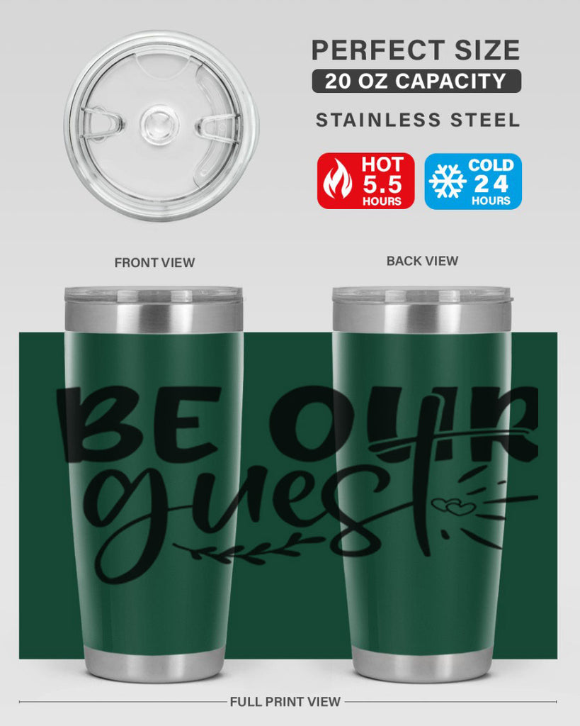 be our guest 87#- home- Tumbler