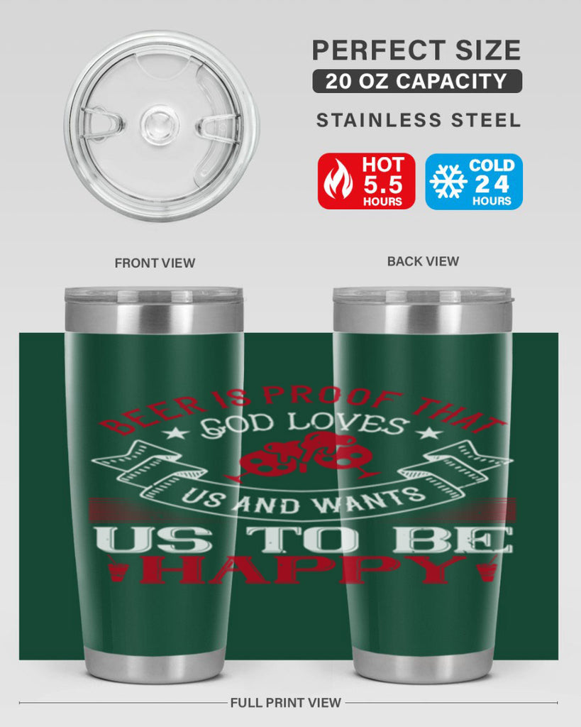 beer is proof that god loves us and wants us to be happy 34#- drinking- Tumbler