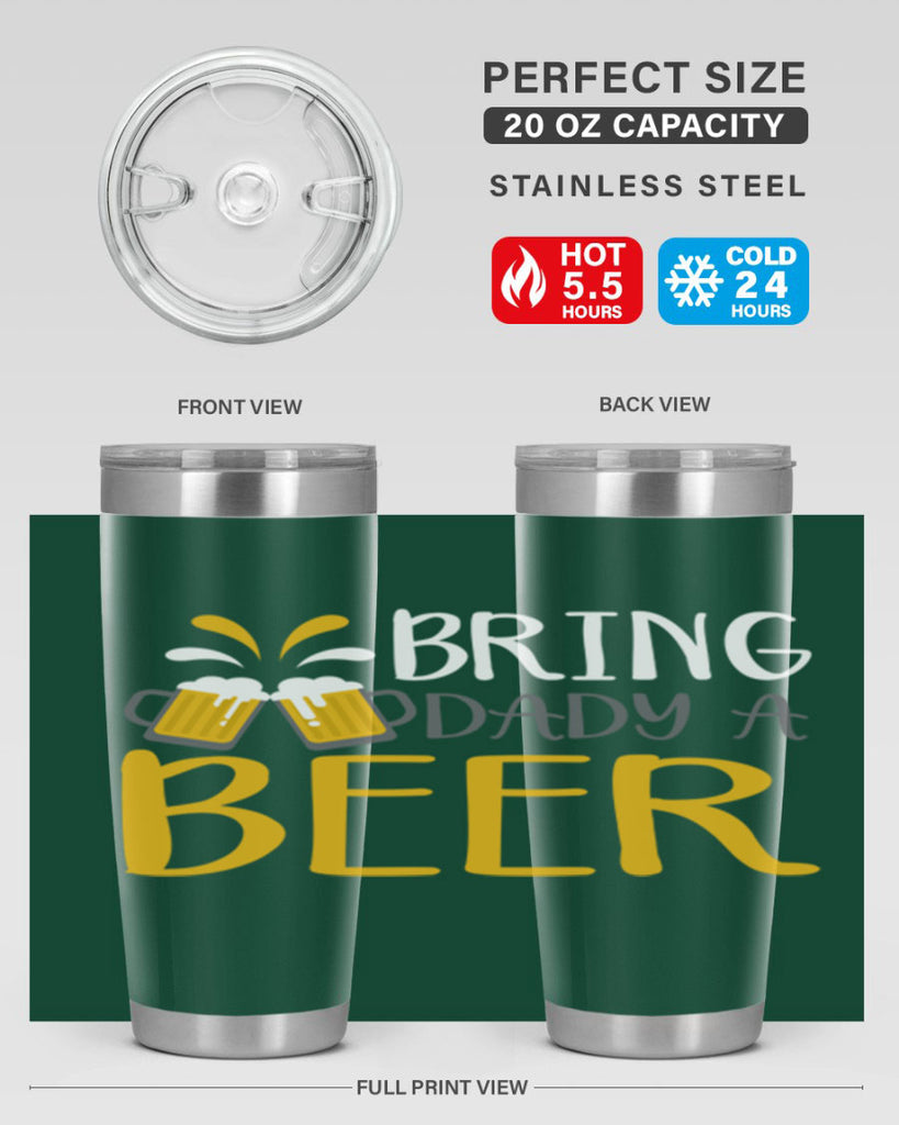 bring a dady beer 118#- beer- Tumbler