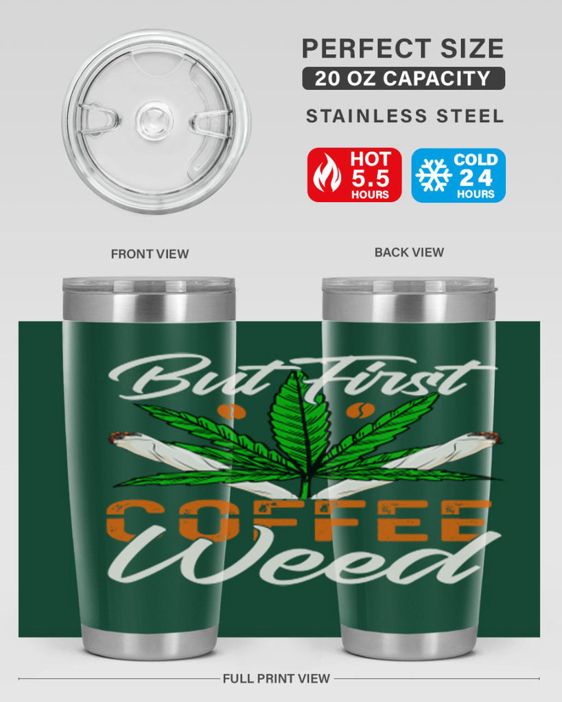 but first coffee weed 27#- marijuana- Tumbler