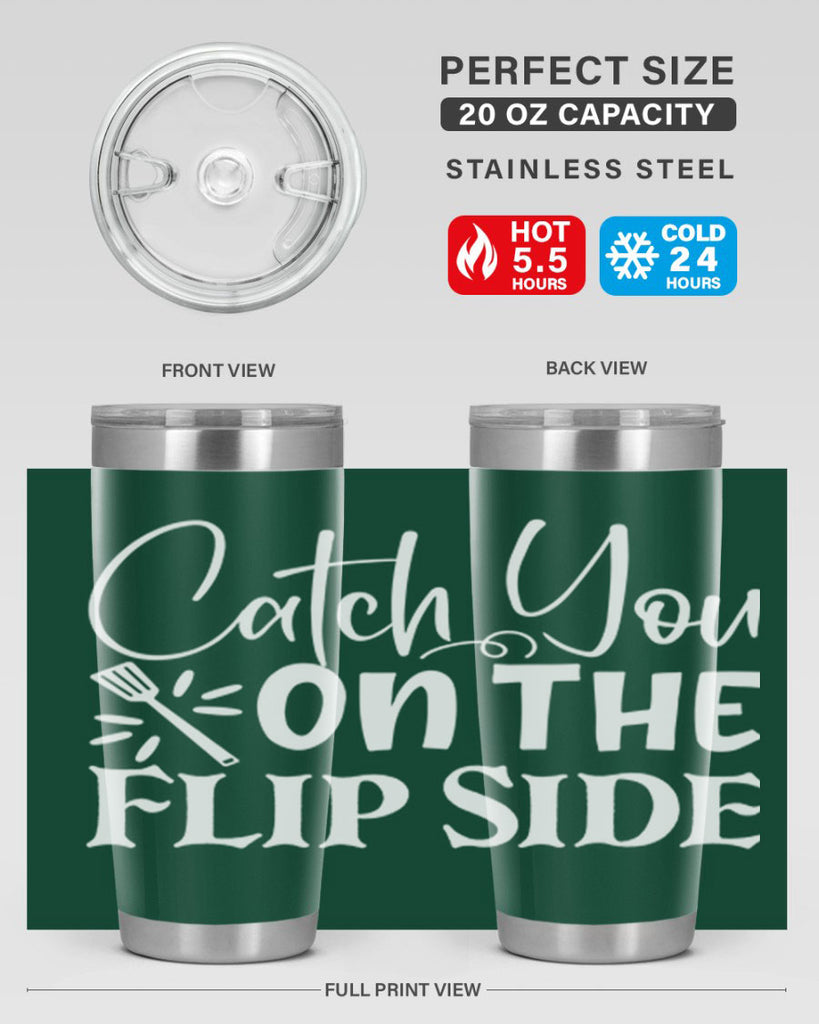 catch you on the flip side 51#- kitchen- Tumbler