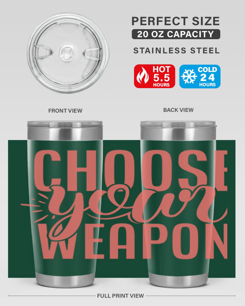 choose your weapon 18#- kitchen- Tumbler