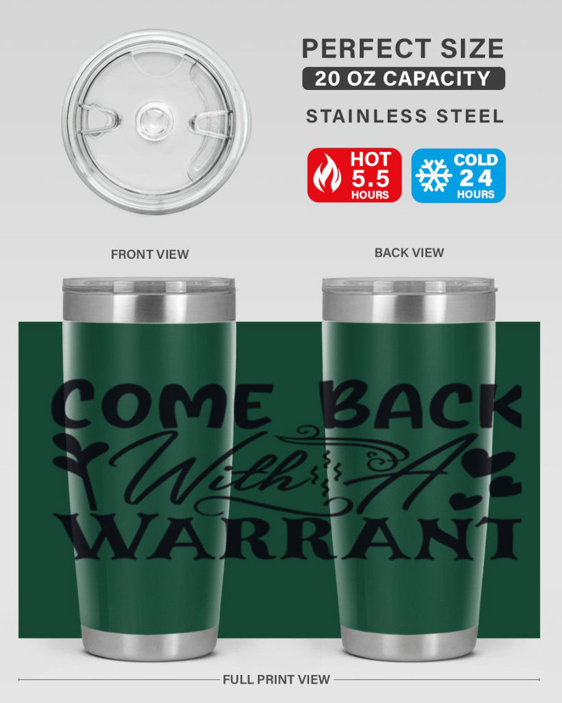 come back with a warrant 81#- home- Tumbler