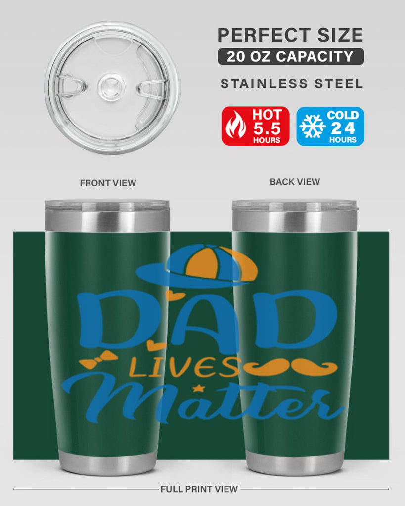 dad lives matter 102#- fathers day- Tumbler