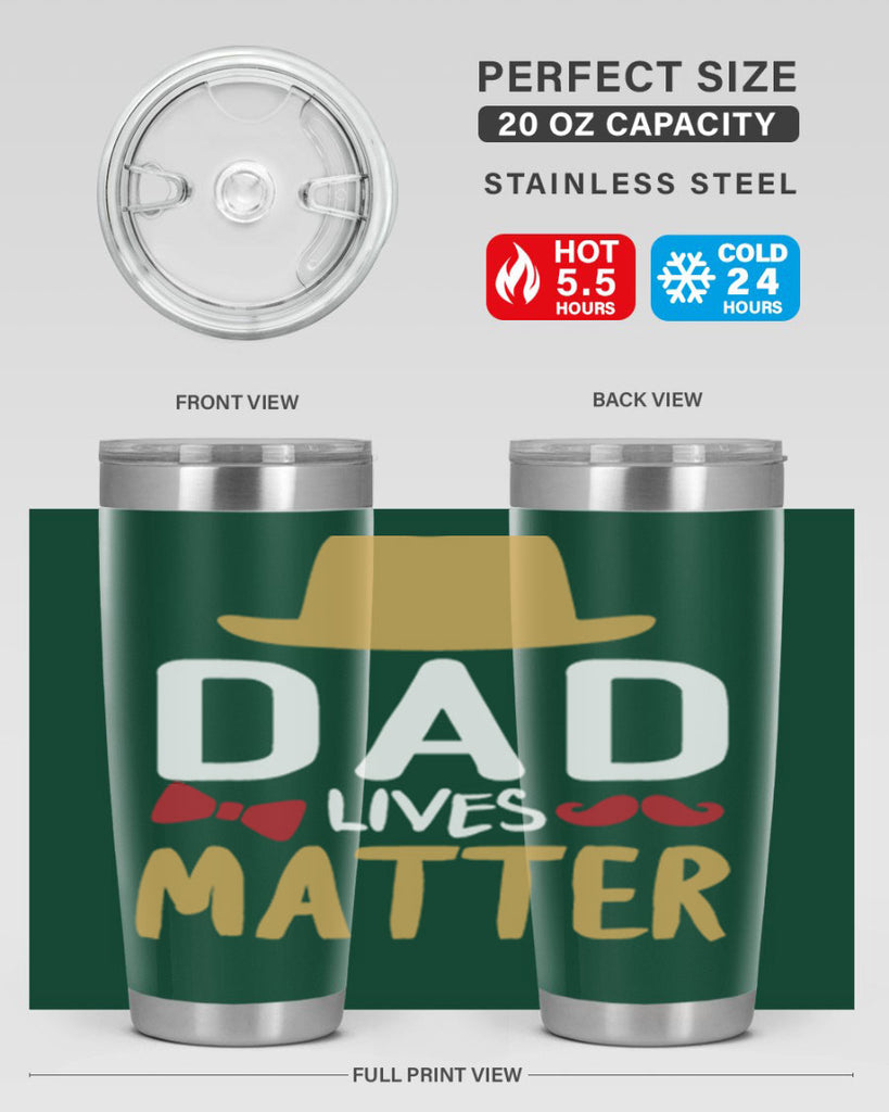 dad lives matter 103#- fathers day- Tumbler