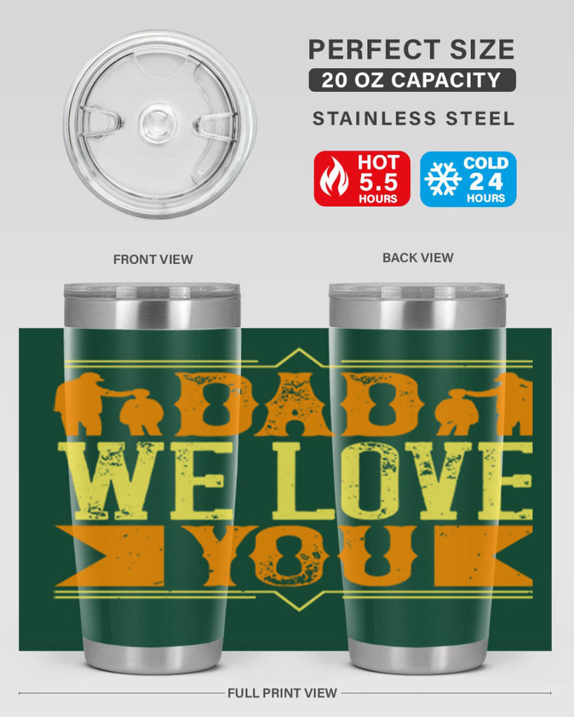 dad we love you 259#- fathers day- Tumbler