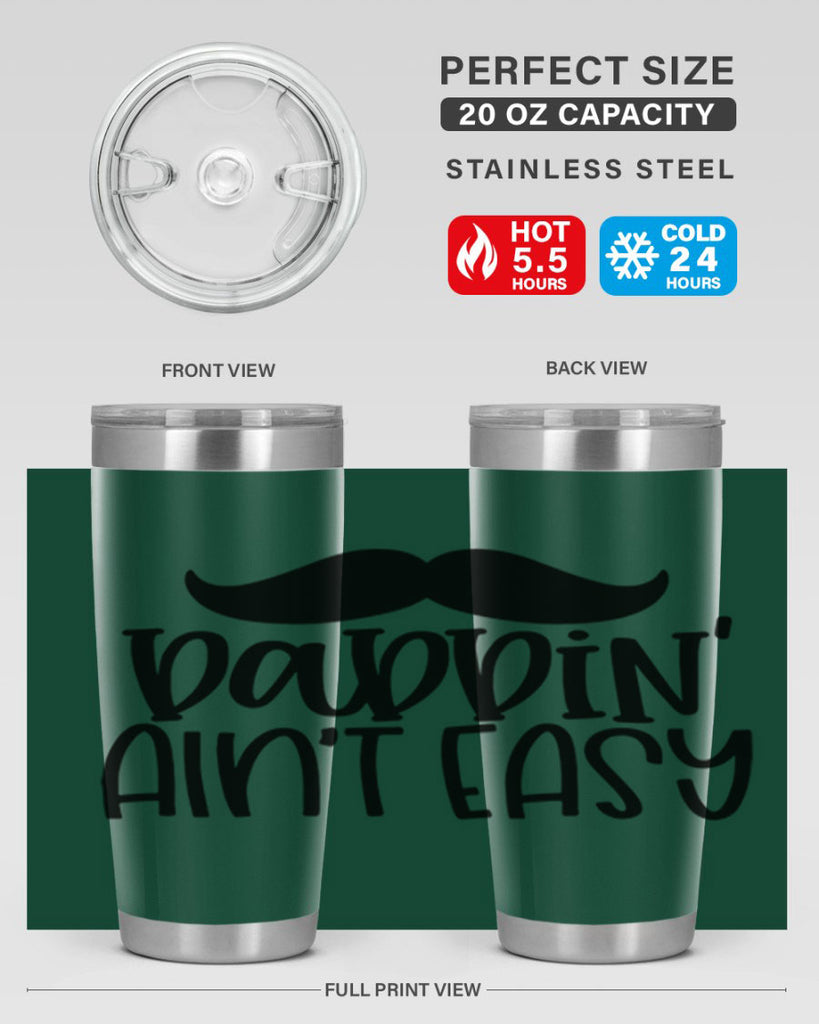 daddin aint easy 55#- fathers day- Tumbler