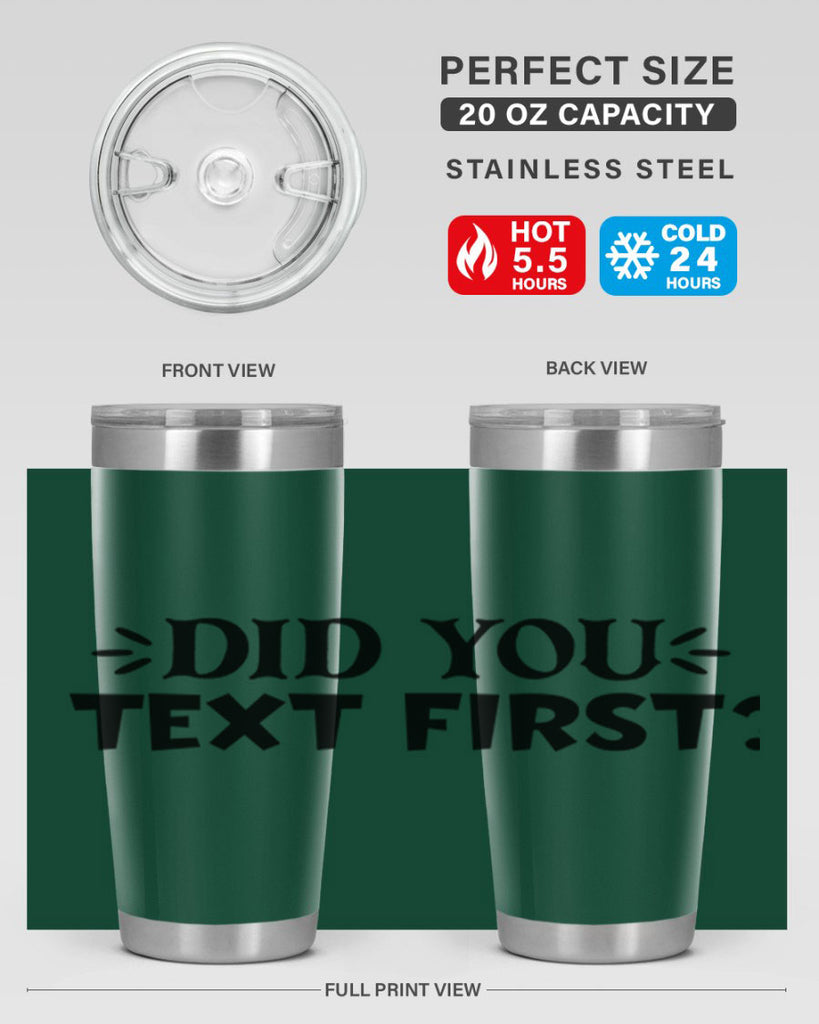 did you text first 74#- home- Tumbler