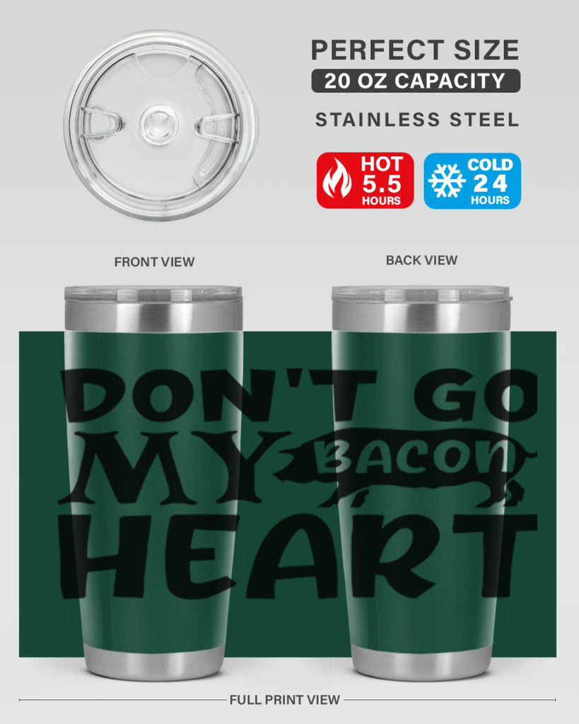 dont go bacon my heart 112#- kitchen- Tumbler