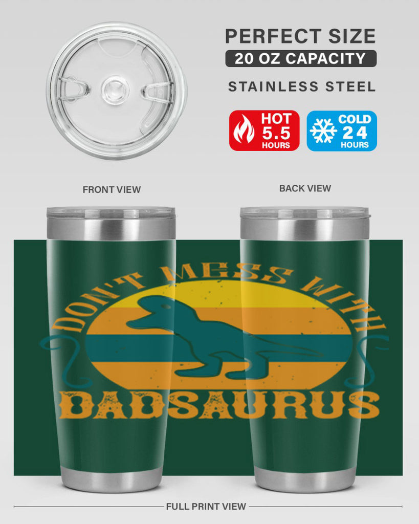 dont mess with dadsaurus 225#- fathers day- Tumbler