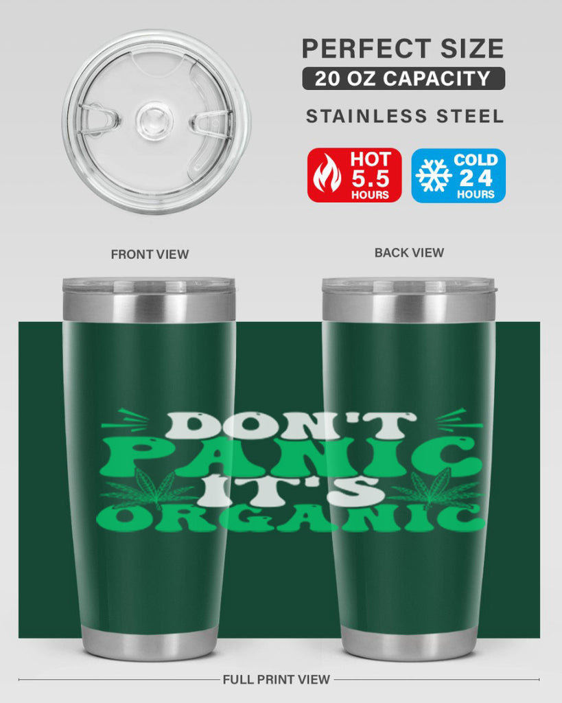 dont panic its organic 73#- marijuana- Tumbler