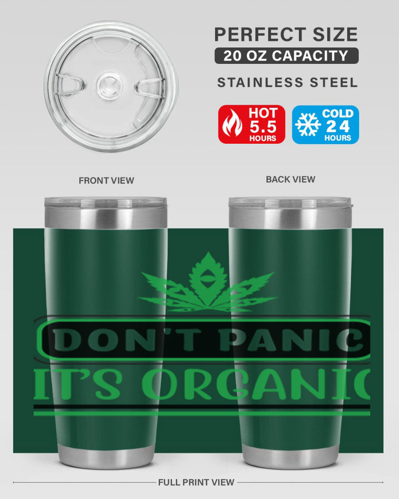 dont panic its organic 74#- marijuana- Tumbler