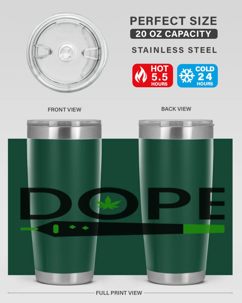 dope 78#- marijuana- Tumbler