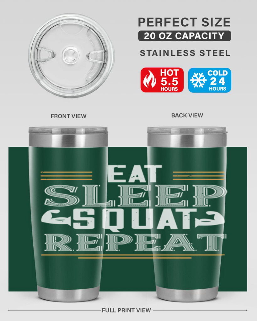 eat sleep squat repeat 58#- gym- Tumbler