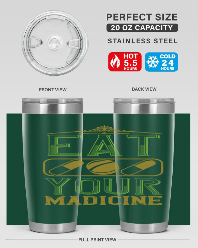 eat your madicine 141#- vegan- Tumbler