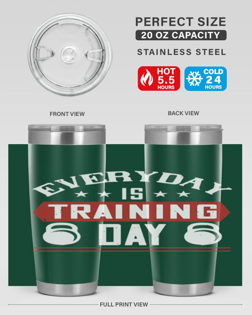 everyday is training day 54#- gym- Tumbler