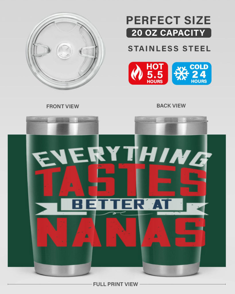 everything tastes better at nanas 32#- grandma - nana- Tumbler