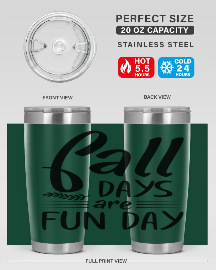 fall days are fun day 95#- fall- Tumbler