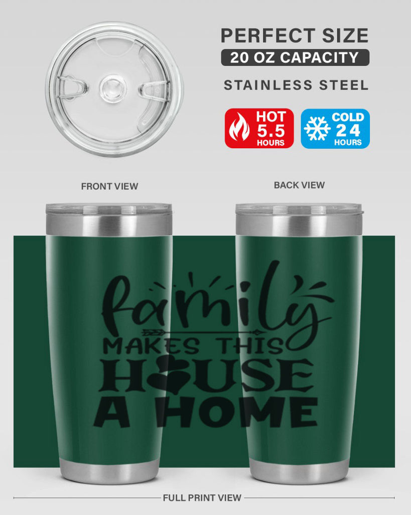 family makes this house a home 36#- family- Tumbler