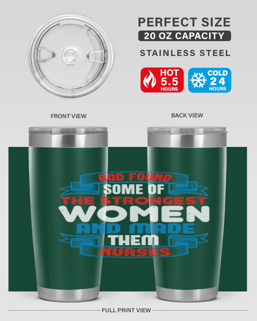 god found the strongest Style 398#- nurse- tumbler
