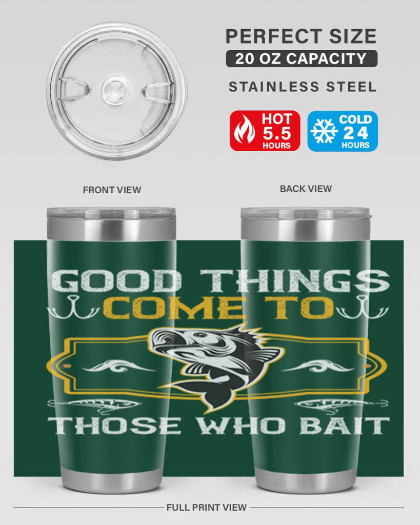 good things come to those who bait 262#- fishing- Tumbler