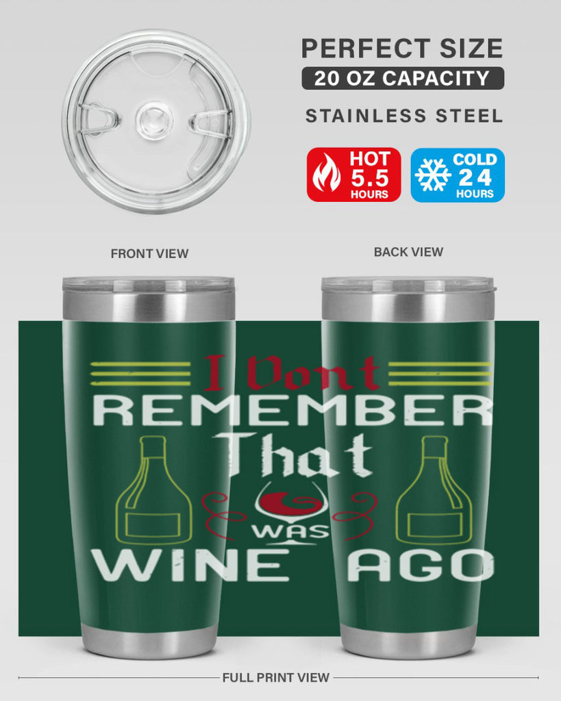 i dont remember that was wine ago 214#- wine- Tumbler