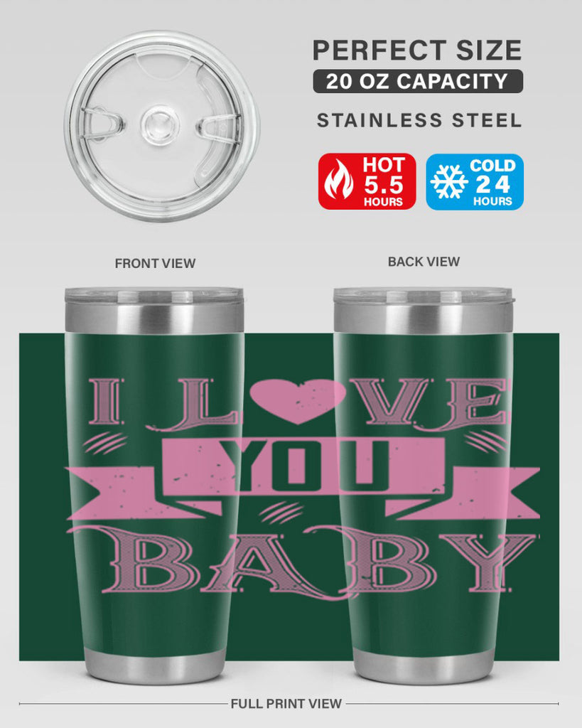 i love you baby 52#- valentines day- Tumbler