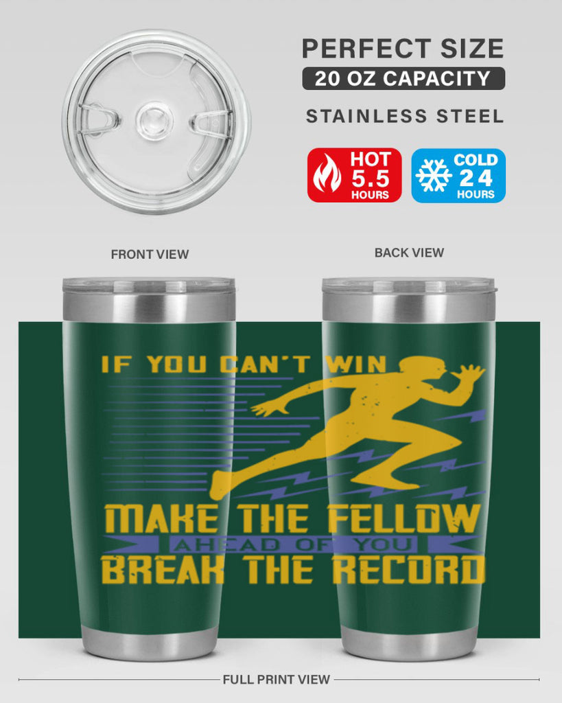 if you can’t win make the fellow ahead of you break the record 36#- running- Tumbler