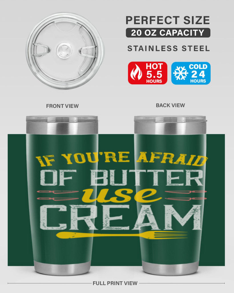 if you’re afraid of butter use cream 23#- cooking- Tumbler