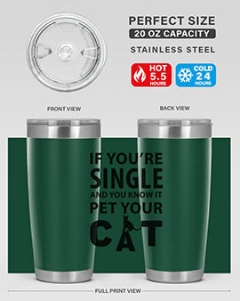 if you’re single Style 60#- cat- Tumbler
