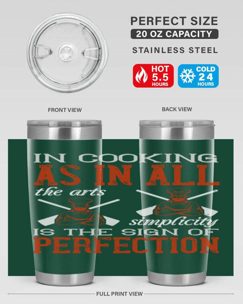 in cooking as in all the arts simplicity is the sign of perfection 22#- cooking- Tumbler