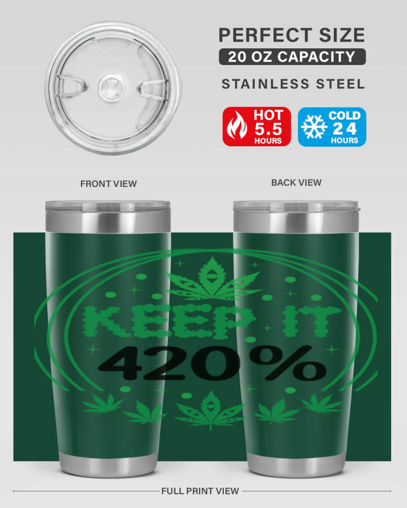 keep it four twenty percent 175#- marijuana- Tumbler