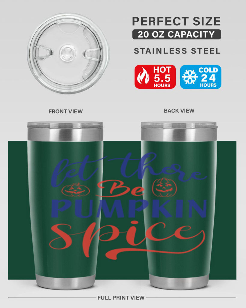 let there be pumpkin spice 401#- fall- Tumbler
